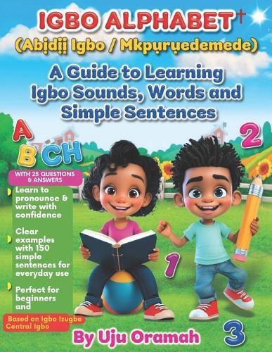 Igbo Alphabet: A Guide to Learning Igbo Sounds, Words, and Simple Sentences