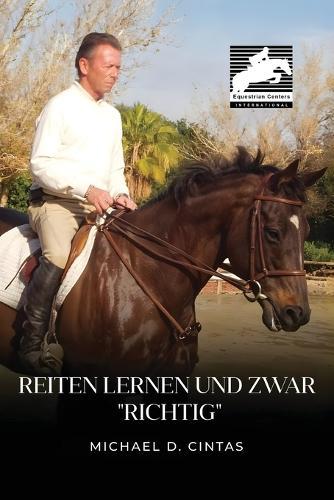 Reiten lernen Und zwar ""Richtig""