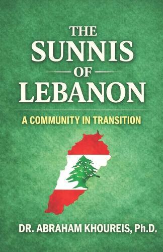 The Sunnis of Lebanon: A Community in Transition