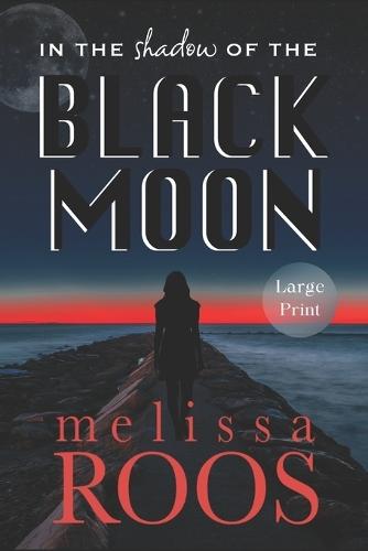 In the Shadow of the Black Moon - Large Print