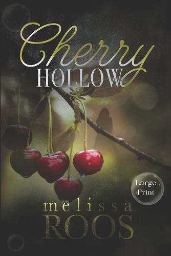Cherry Hollow - Large Print: A Small-Town Second-Chance Mystery Romance