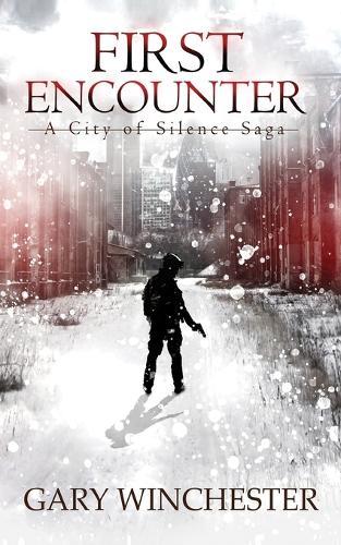 First Encounter: A City of Silence Saga