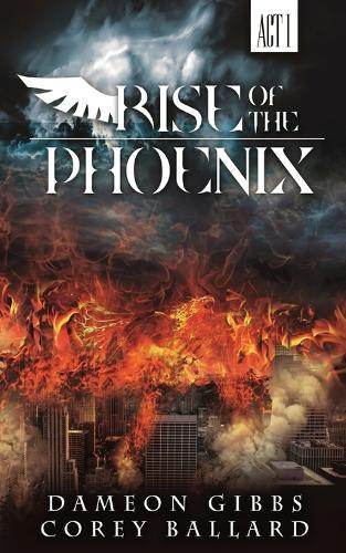 Rise of the Phoenix: Act 1
