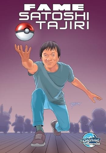 Fame: Satoshi Tajiri: Creator of Pokemon