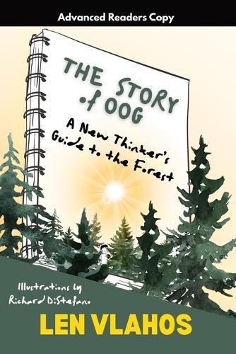 The Story of Oog: Or, a New Thinker's Guide to the Forest
