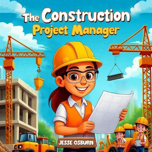 The Construction Project Manager