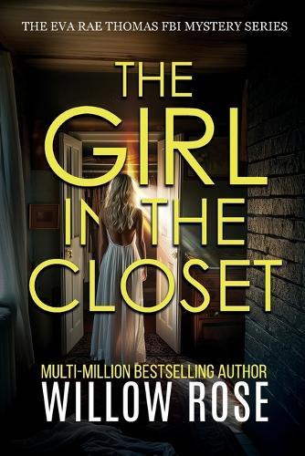THE GIRL IN THE CLOSET (Eva Rae Thomas FBI Mystery Book 18)