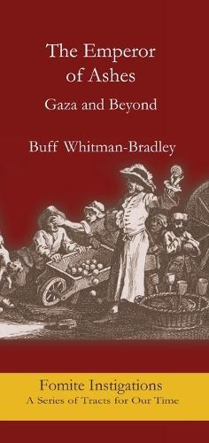 The Emperor of Ashes: Gaza and Beyone