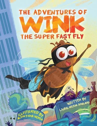 The Adventures of Wink the Superfast Fly
