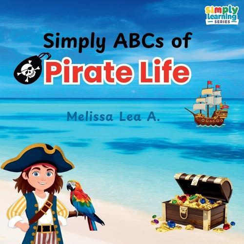 Simply ABCs of Pirate Life