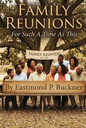 Family Reunions: For Such a Time as This