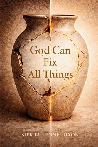 God Can Fix All Things