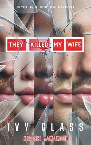 They Killed My Wife