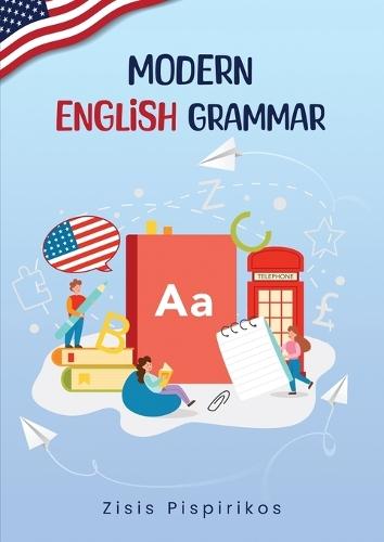 ""Modern English Grammar"", ""ESL learning,"" ""writing improvement,"" ""grammar reference,"" ""learn English