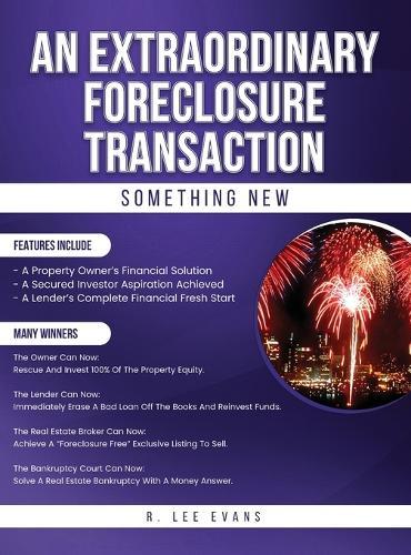 An Extraordinary Foreclosure Transaction