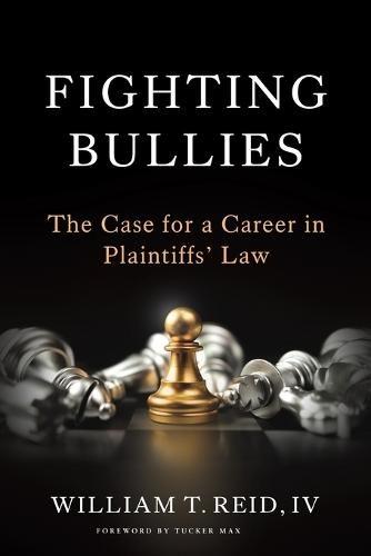 Fighting Bullies: The Case for a Career in Plaintiffs' Law