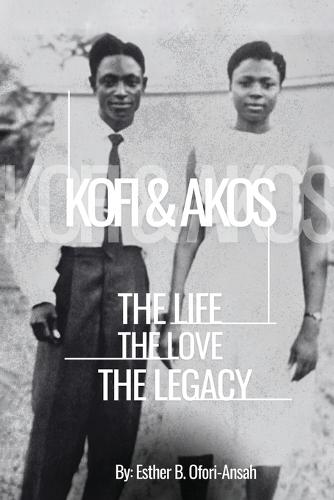 Kofi & Akos: The Life, The Love, The Legacy