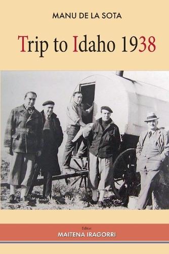 Trip to Idaho 1938