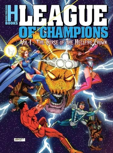 League of Champions, Volume 1: The Curse of the Hellfire Crown