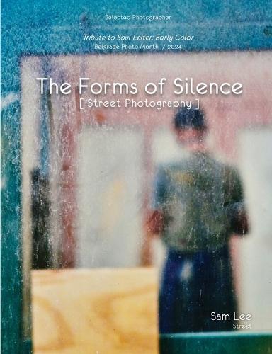 The Forms of Silence: Street Photography