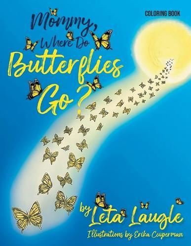 Mommy, Where Do Butterflies Go? Coloring Book