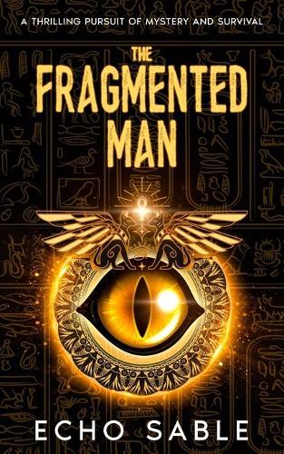 The Fragmented Man: A Thrilling Pursuit of Mystery and Survival