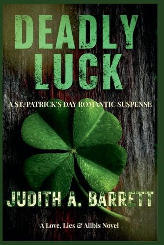 Deadly Luck: A St. Patrick's Day Romantic Suspense