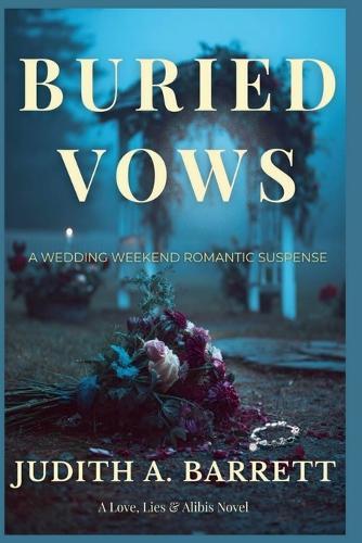 Buried Vows: Wedding Weekend Romantic Suspense