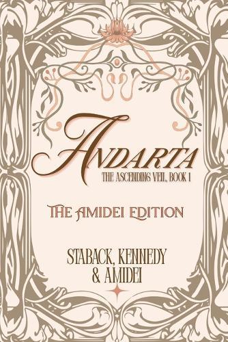 Andarta - The Amidei Edition: The Ascending Veil, Book 1