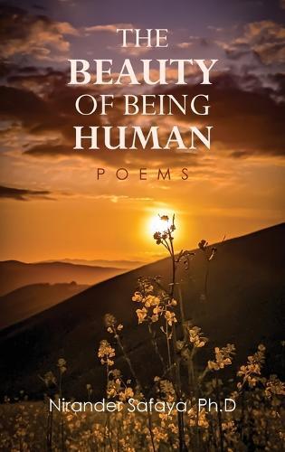 The Beauty of Being Human: Poems