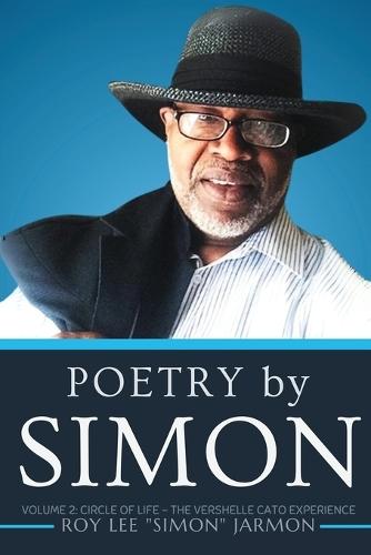 Poetry by Simon Volume 2: Circle of Life - The VERSHELLE CATO experience