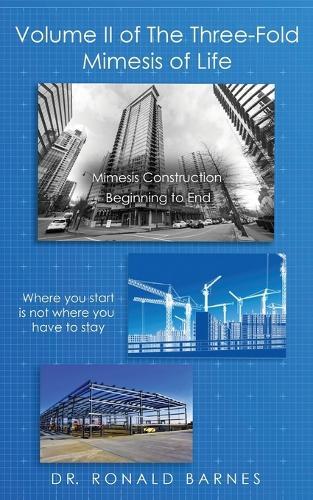 The Three-Fold Mimesis of Life: Volume II