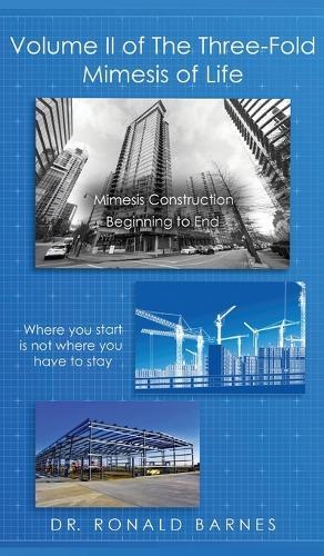 The Three-Fold Mimesis of Life: Volume II