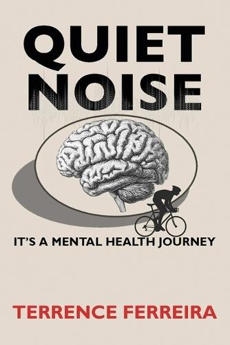Quiet Noise: It's a Mental Health Journey