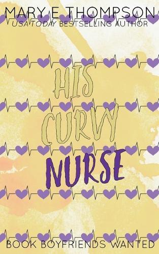 His Curvy Nurse: Discreet Special Edition: Discreet Special Edition: Discreet Special Edition