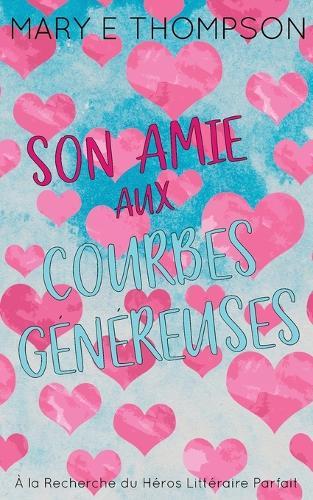 Son Amie aux Courbes Généreuses: Édition spéciale discrète