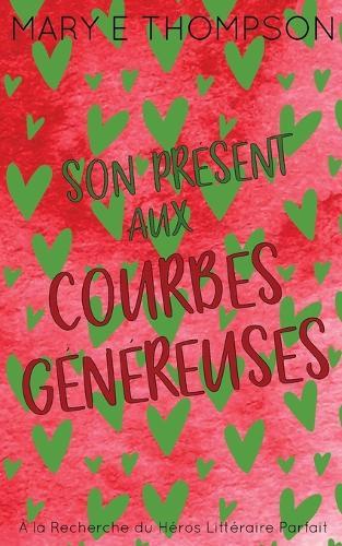 Son Présent aux Courbes Généreuses: Édition spéciale discrète