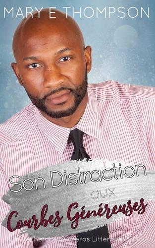 Son Distraction aux Courbes Généreuses