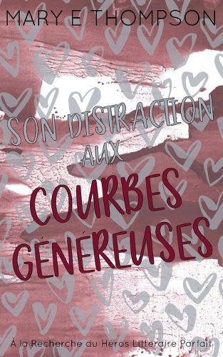 Son Distraction aux Courbes Généreuses: Édition spéciale discrète