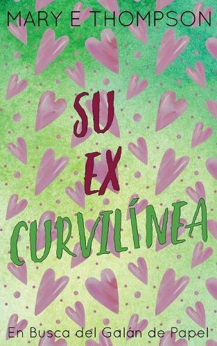 Su Ex Curvilínea: Edición especial discreta