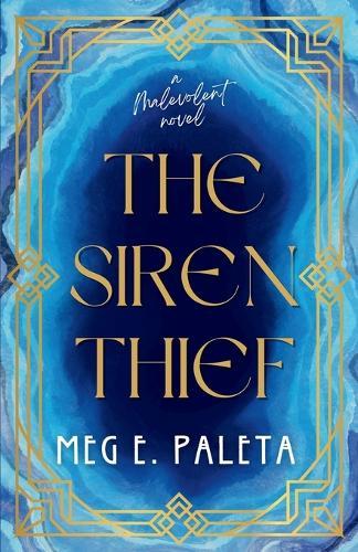 The Siren Thief: A Malevolent Novel