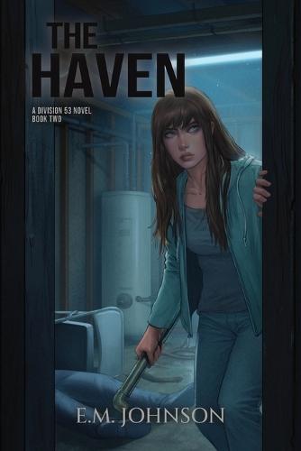 The Haven: A Division 53 Novel Book Two