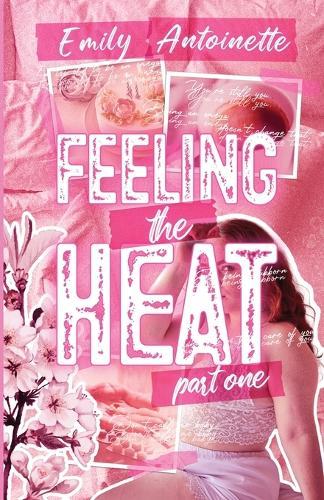 Feeling the Heat: Part One