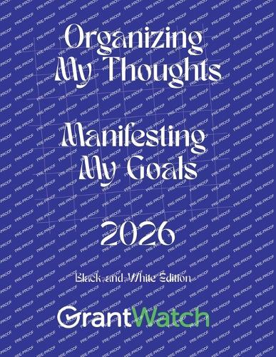 Organizing My Thoughts Manifesting My Goals 2026: Black-and-White Edition
