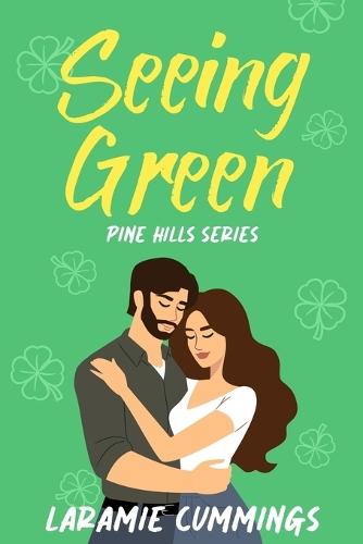 Seeing Green: Pine Hills Series