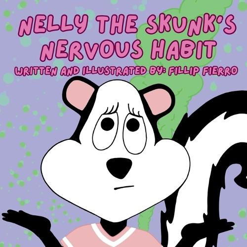 Nelly the Skunk's Nervous Habit