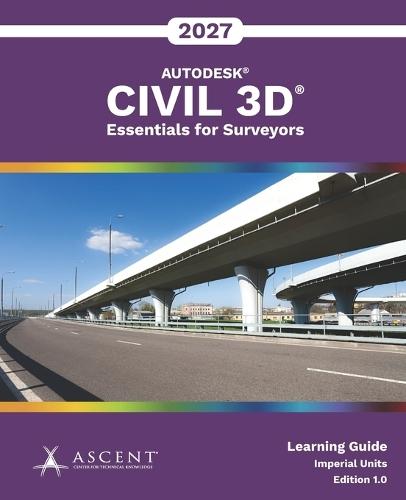 Autodesk Civil 3D 2027: Essentials for Surveyors (Imperial Units)