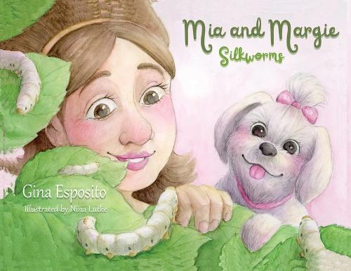 Mia and Margie: Silkworms