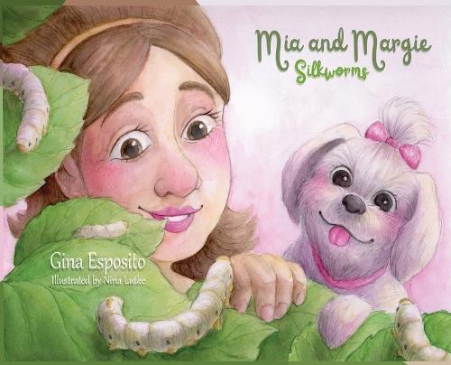Mia and Margie: Silkworms