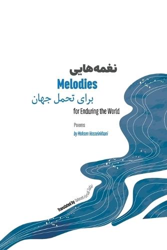 Melodies for Enduring the World: Poems